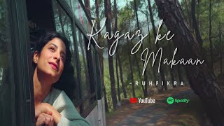 Kagaz Ke Makaan (Official Music Video) | Ruhfikra | Indie Song 2025