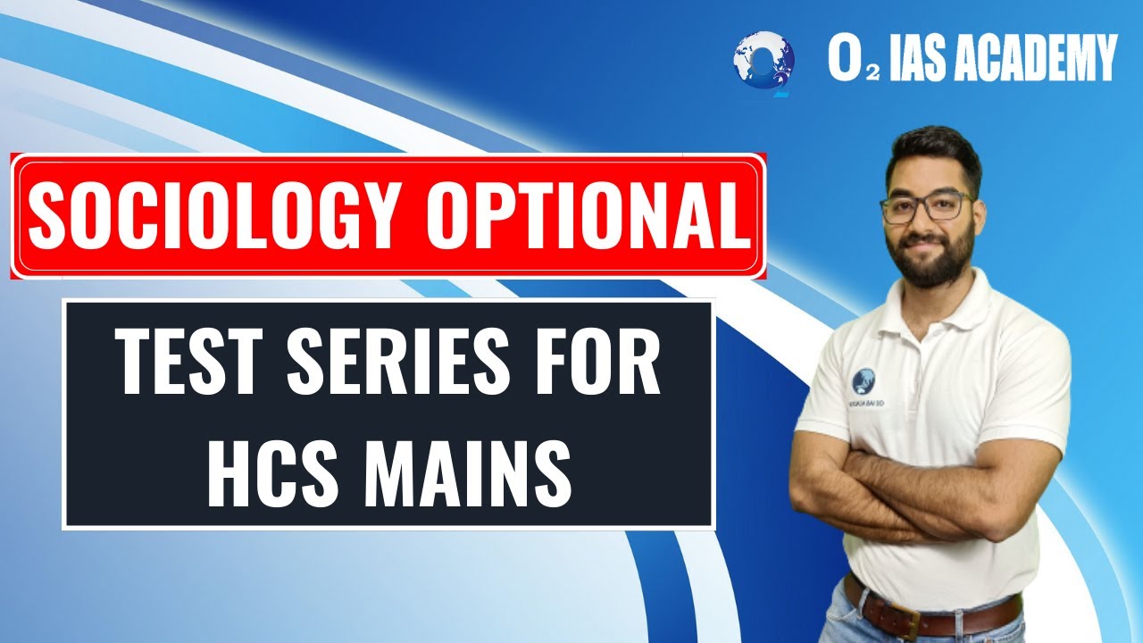 Sociology Test Series for HCS Mains| HCS Mains- Sociology Optional Test Series for HCS Mains