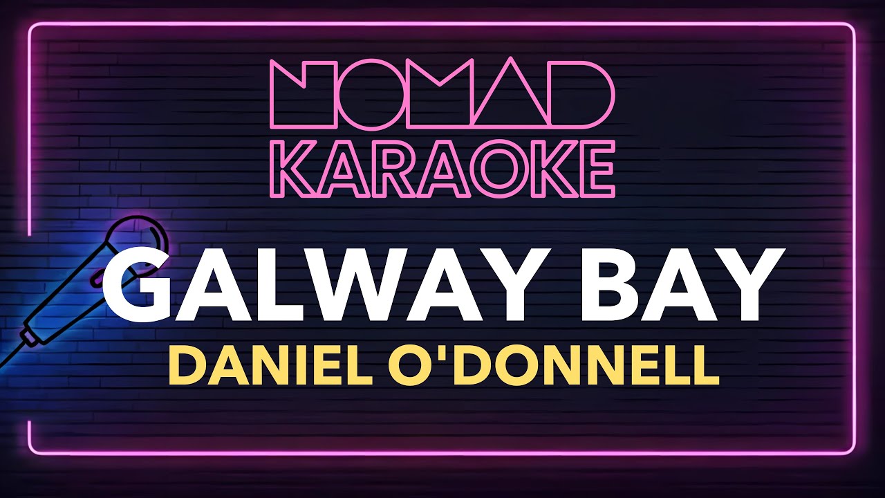 Daniel O'Donnell Galway Bay (Karaoke) YouTube