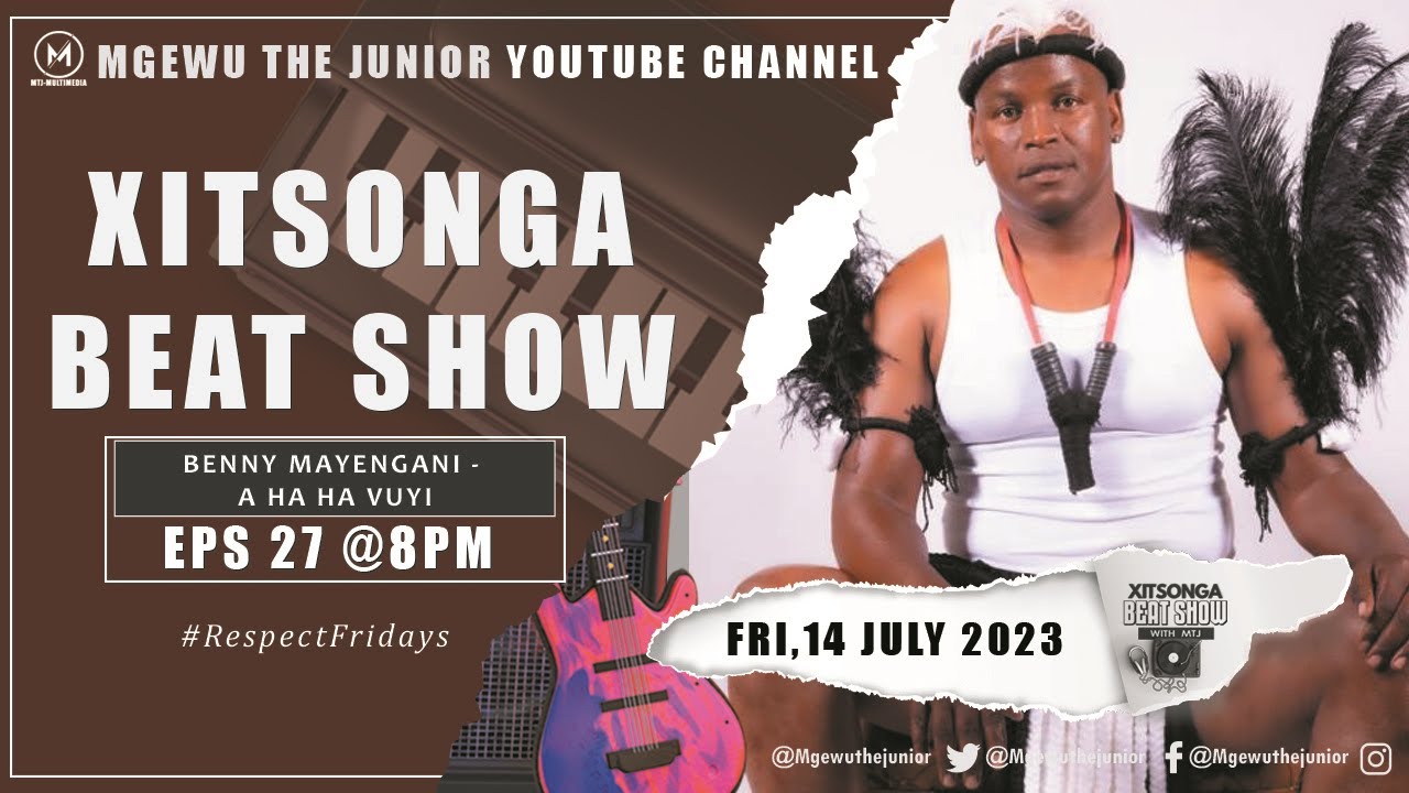 BENNY MAYENGANI - A HA HA VUYI | XITSONGA BEAT SHOW EPISODE 27