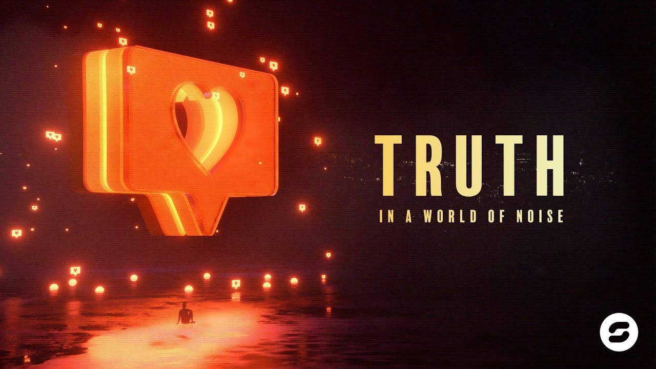 Truth in a World of Noise - Week 3 | Pastor Ben Last