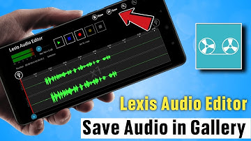 Lexis Audio Editor - Save Audio in Gallery | lexis audio editor save problem