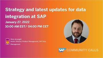 Strategy and latest updates for data integration at SAP | SAP Community Call