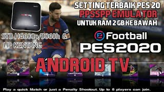 Cara bermain PES 2020 di STB Indihome HG680p/B860h data 500mb Settingan terbaik Emulator ppspp