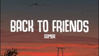 sombr - back to friends (Lyrics)