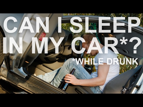 Can I sleep in my car? (While drunk?) | Is It Legal? | 22 Minutes