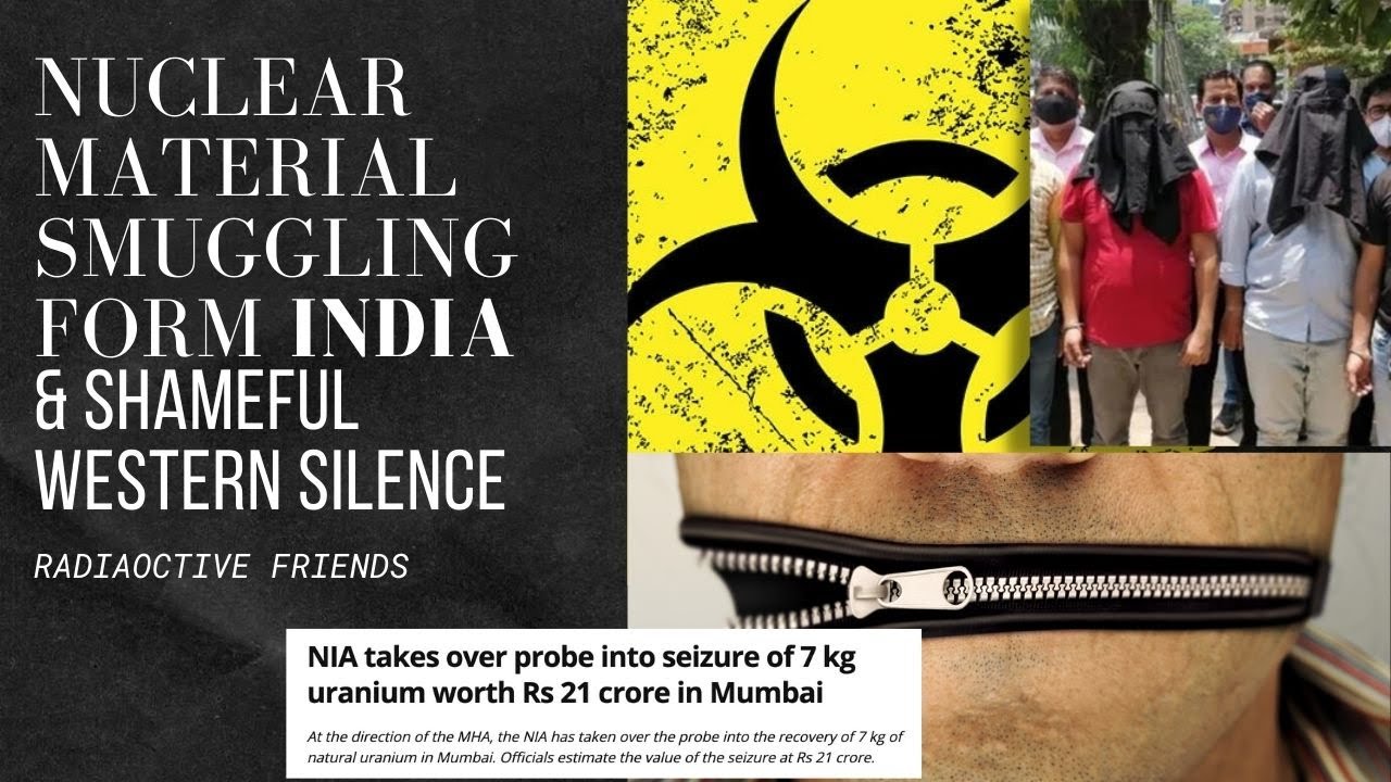 Nuclear Material Smuggling form India & Shameful Western Silence
