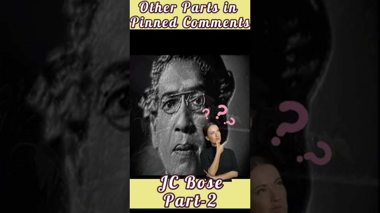 JC Bose Part-2 