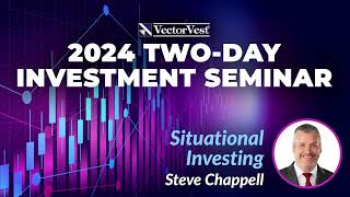 Situational investing - Steve Chappell | VectorVest