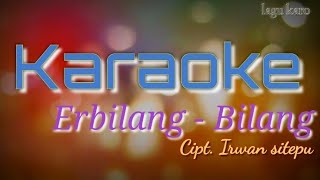 Lagu karo Erbilang-bilang (Karaoke pop karo) mantap banget.. Cubakenndu kdkd
