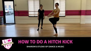 How To Do a Hitch Kick | Sharon's Studio of Dance & Music in Whippany, NJ
