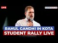 Rahul Gandhi Full Speech in Kota | Chhatron Ki Goonj | IIT-JEE | NEET | Asianet News English