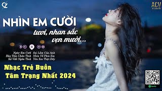 Nhìn Em Cười Tươi Nhan Sắc Vẹn Mười - Ngày Em Cưới, Bán Tấm Chân Tình -Nhạc Trẻ Buồn Hot Tiktok 2024