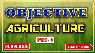 Objective Agriculture Mcqs Part - 09 for ICAR JRF,AFO, BHU & All Agriculture Govt. Exams .