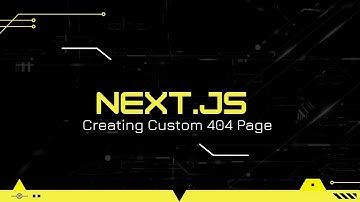 Next.js Tutorial #9: Creating Custom 404 Page