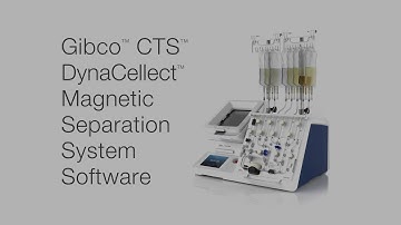 Gibco CTS DynaCellect Magnetic Separation System Software (:46)
