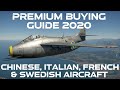 Premium Buying Guide 2020 - Chinese, Italian, French, & Swedish Aircraft