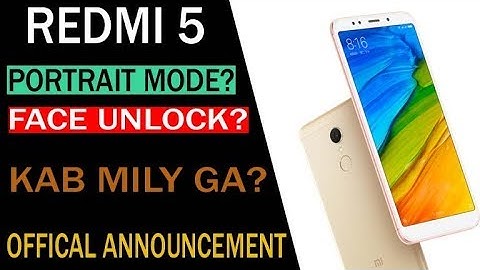 REDMI 5 PORTRAIT MODE AND FACE UNLOCK UPDATE OFFICAL INFORMATION