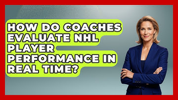 How Do Coaches Evaluate NHL Player Performance in Real Time? - Puck Stats Central