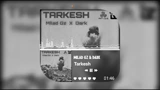 Milad Gz x Amir Dark - Tarkesh (Official Music Audio)