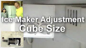 Ice Maker Troubleshooting and Adjusting - Cube Size