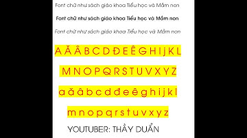 Hướng dẫn cài đặt font chữ mầm non và tiểu học như trong sách giáo khoa #ThầyDuẩn