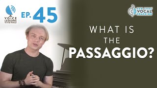 Ep. 45 "What Is The Passaggio?" - Voice Lessons To The World screenshot 5