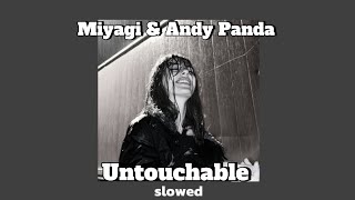 Miyagi  Andy Panda  Untouchable slowed