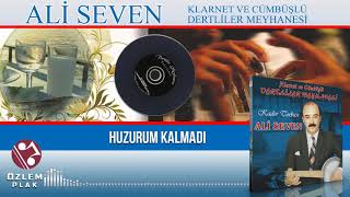 Ali Seven - Huzurum Kalmadı  (Ses Müzik Ayrı Özel Albüm)