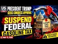 President Trump Seeks Congress Approval to Suspend Federal Gasoline Tax | May 13, 2026