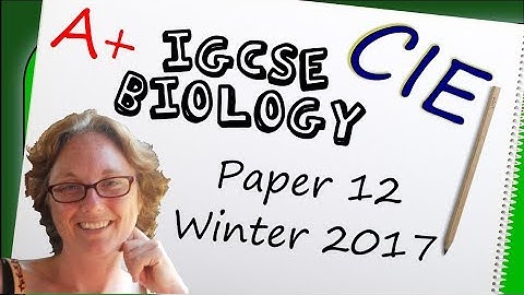 Biology Paper 1 - Winter 2017 - IGCSE (CIE) Exam Practice