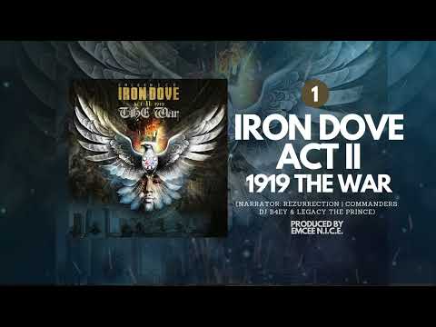 1. Emcee N.I.C.E. - Iron Dove (Act II)(1919 The War) - OPENING (Official Audio)
