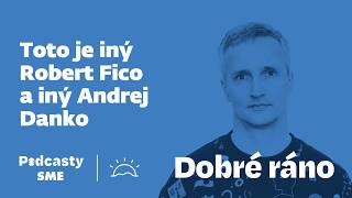 Dobré ráno: Toto je iný Robert Fico a iný Andrej Danko (1.10.2026)
