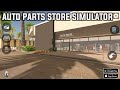 Auto Parts Store Simulator (Android Gameplay) #01