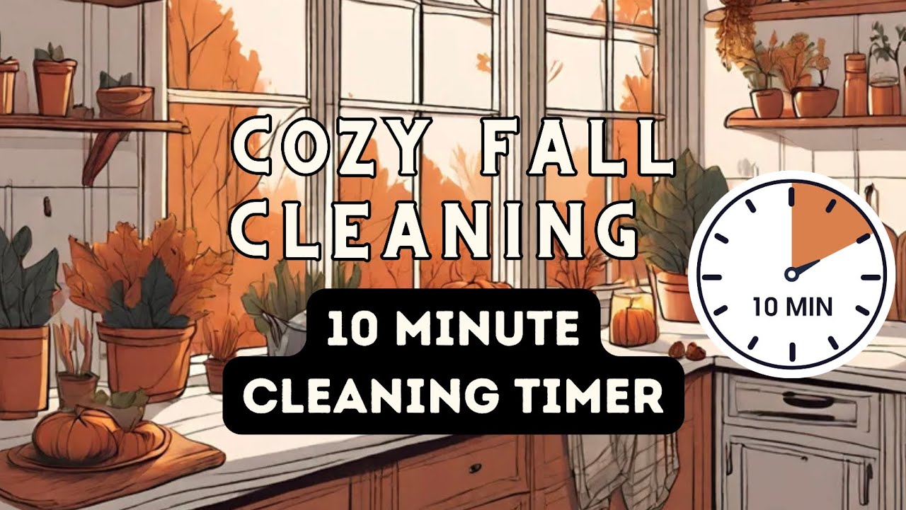 Cleaning Timer 10 minute Clean / Cozy FALL Lofi Timer / ten minute