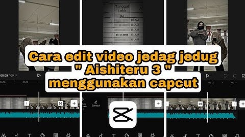 CARA EDIT VIDEO JEDAG JEDUG AISHITERU 3 MENGGUNAKAN CAPCUT || VIRAL DI CAPCUT
