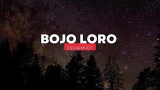 BOJO LORO - DIDI KEMPOT (LIRIK) DENDY CAKNAN, HAPPY ASMARA, YENI INKA (COVER)