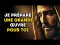 Je Prépare Une Grande Oeuvre Pour Toi Message De Dieu Je Prépare Une Grande Oeuvre Pour Toi Message De Dieu