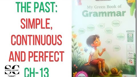 Ch 13 Past simple continuous and perfect Tenses for class 5th aps/my green book of grammar  5th aps