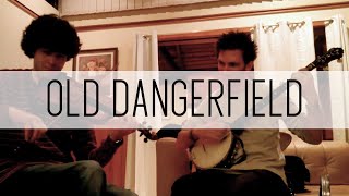 Old Dangerfield - Adam Hurt & Patrick McAvinue