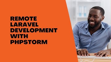 Creating a Remote Laravel Development Environment With PhpStorm