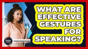 What Are Effective Gestures For Speaking?