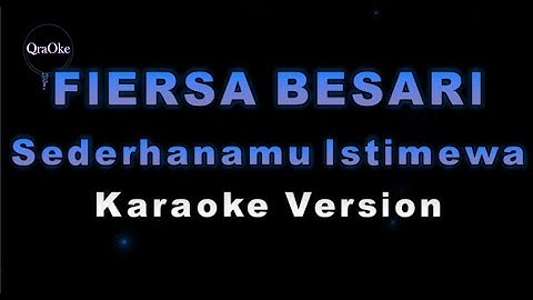 Fiersa Besari - Sederhanamu Istimewa (Karaoke Version by QraOke)