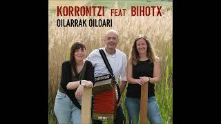 KORRONTZI feat. BIHOTX - OILARRAK OILOARI