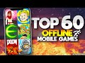 Top 60 Offline Mobile Games - iOS and Android