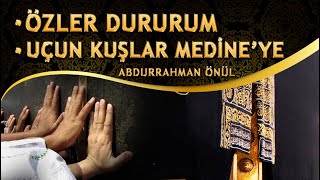 "Kabe Orada, Zemzem Orada" Özler Dururum İlahisi / Uçun Kuşlar Medineye İlahisi / Abdurrahman Önül