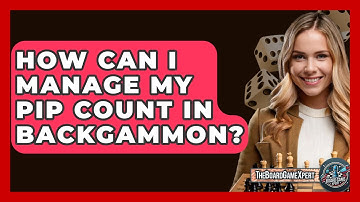 How Can I Manage My Pip Count In Backgammon? - The Board Game Xpert