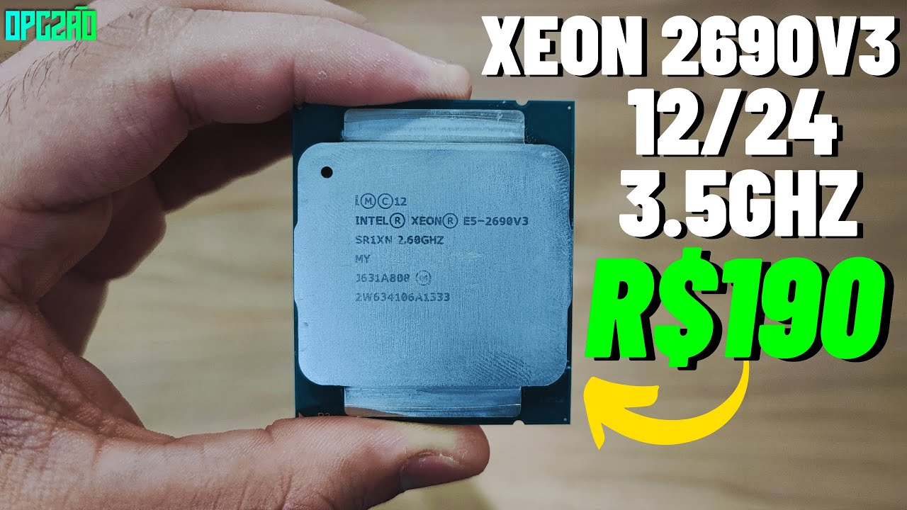 O INCRÍVEL XEON 2690V3 DE R$190 DO ALIEXPRESS! TEM 12 NÚCLEOS E