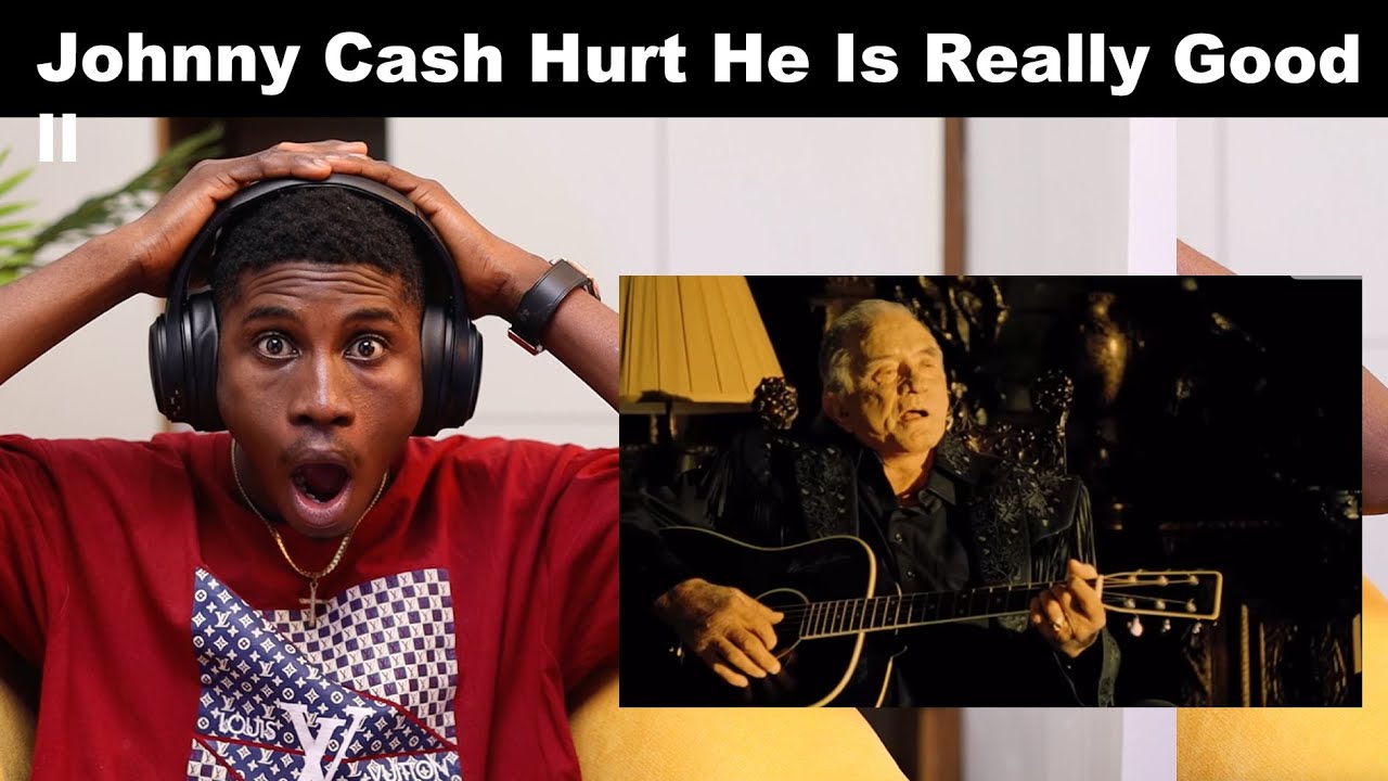 First Time Reaction To Johnny Cash Hurt - YouTube