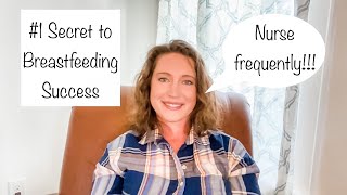 Nursing Frequently | Secrets to Successful Breastfeeding